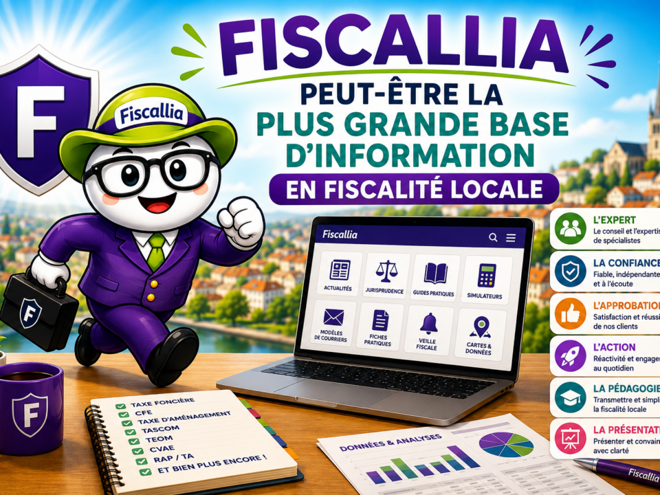 Illustration Fiscallia présentant sa base d’information dédiée à la fiscalité locale, avec des ressources sur la taxe foncière, la CFE, la taxe d’aménagement, la TASCOM, la TEOM, la CVAE et la jurisprudence.